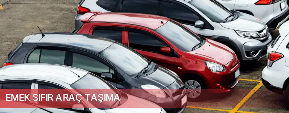 Emek İlçemi Sıfır Araç Taşıma